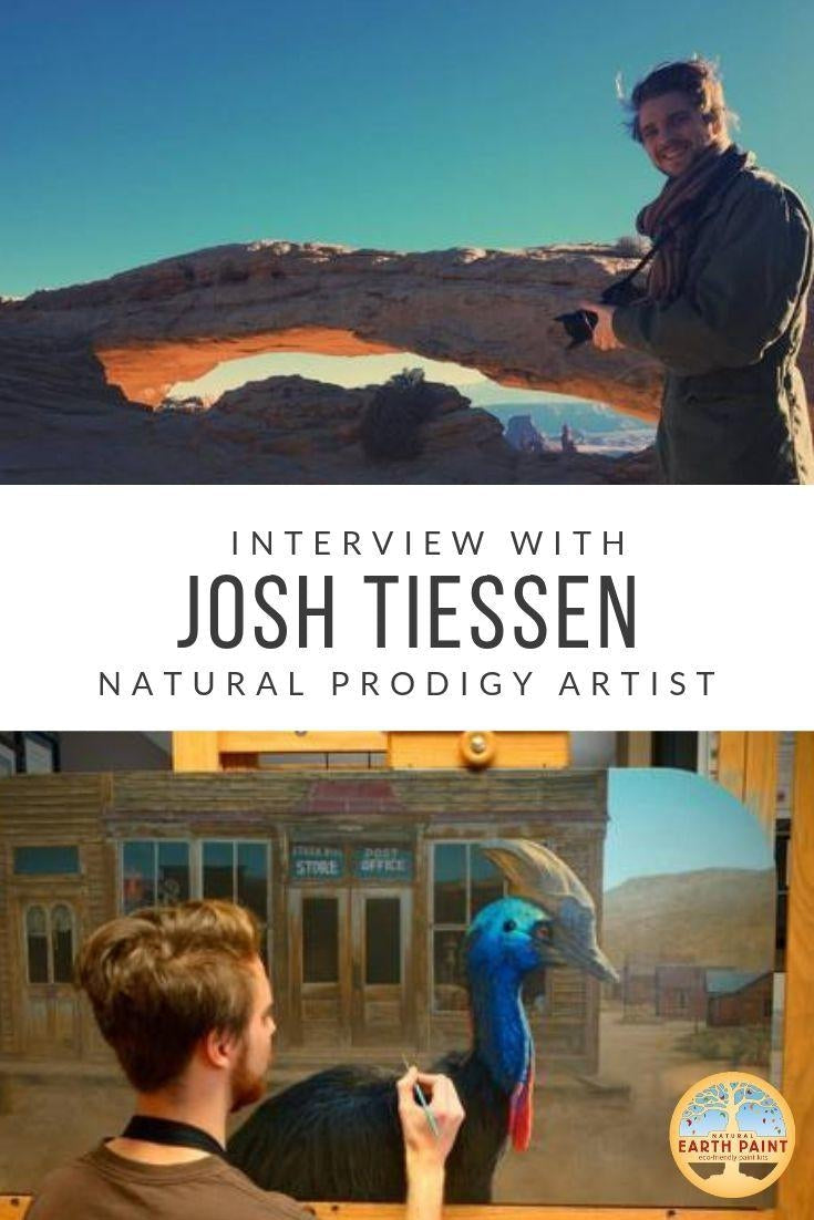 2 images of the artist Josh Tiessen - one of them painting in their studio and the other of them outside in the wilderness holding a camera. In between the two images are the words: "Interview with Josh Tiessen - Natural Prodigy Artist"